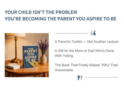 The Parent You Aspire to Be